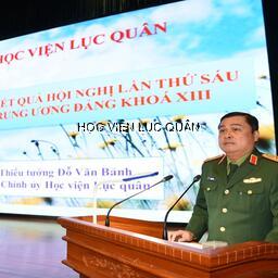 Đảng ủy Học viện Lục quân tổ chức thông báo nhanh kết quả Hội nghị lần thứ sáu Ban Chấp hành Trung ương Đảng khóa XIII