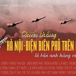 Bản lĩnh, trí tuệ Việt Nam trong chiến thắng lịch sử “Hà nội - Điện Biên phủ trên không” năm 1972 - tiền đề vững chắc đưa nước ta bước vào “Kỷ nguyên vươn mình của dân tộc Việt Nam”