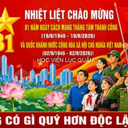 Từ bài học về nắm thời cơ, chuyển hóa lực lượng trong Cách mạng tháng Tám 1945 đến nâng cao chất lượng đào tạo sau đại học tại Học viện Lục quân hiện nay