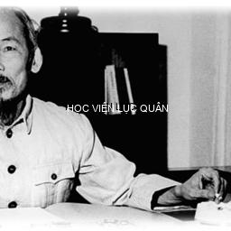 Di chúc Hồ Chí Minh và bài học về đạo đức cách mạng cho thế hệ học viên Học viện Lục quân hôm nay