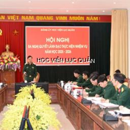 Học viện Lục quân chăm lo xây dựng tổ chức cơ sở đảng trong sạch  vững mạnh đáp ứng với yêu cầu, nhiệm vụ trong tình hình mới
