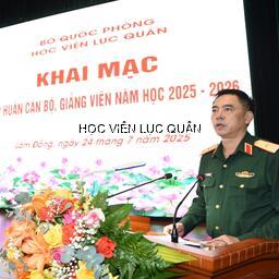 Học viện Lục quân khai mạc tập huấn cán bộ, giảng viên năm học 2025 - 2026