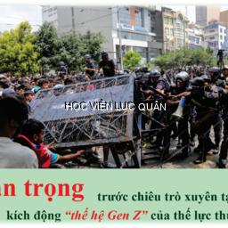 Cẩn trọng trước chiêu trò xuyên tạc, kích động “thế hệ Gen Z” của thế lực thù địch
