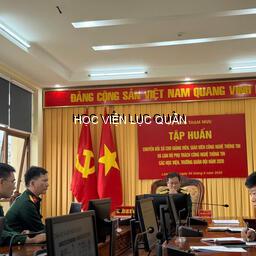 Học viện Lục quân tham dự lớp tập huấn trực tuyến chuyển đổi số cho giảng viên, giáo viên công nghệ thông tin và cán bộ phụ trách công nghệ thông tin các học viện, nhà trường quân đội năm 2026