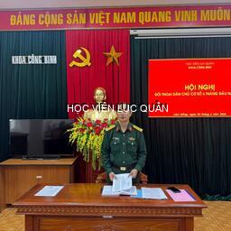 Tăng cường dân chủ cơ sở - nâng cao chất lượng lãnh đạo, chỉ huy qua Hội nghị đối thoại dân chủ 6 tháng đầu năm của Khoa Công binh