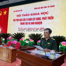 Học viện Lục quân tham dự hội thảo khoa học, trao đổi kinh nghiệm xây dựng nhà trường quân đội