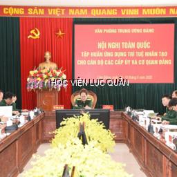 Học viện Lục quân tham gia Hội nghị toàn quốc tập huấn về ứng dụng trí tuệ nhân tạo (AI) cho cán bộ các cấp ủy và cơ quan Đảng