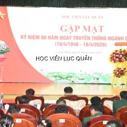 Ngành Quân y Học viện Lục quân gặp mặt kỷ niệm 80 năm Ngày Truyền thống Ngành Quân y